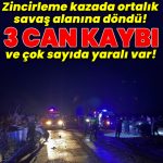 Balıkesir haberleri: Zincirleme kazada 3 can kaybı ve çok sayıda yaralı var!